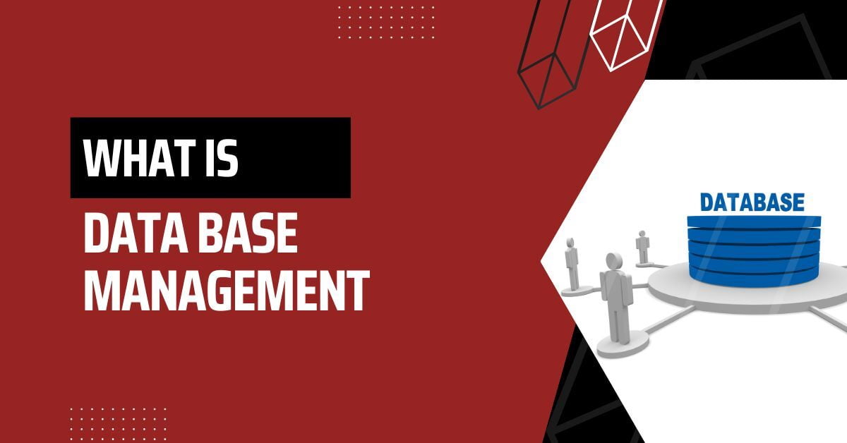 Data Base Management
